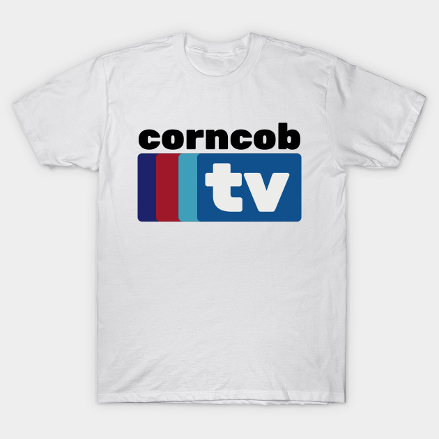 Corn cob tv show Corncob Tv TShirt TeePublic